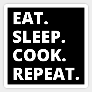 Eat Sleep Cook Repeat Magnet